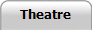 Theatre