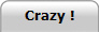 Crazy !